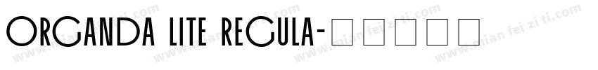 Organda Lite Regula字体转换